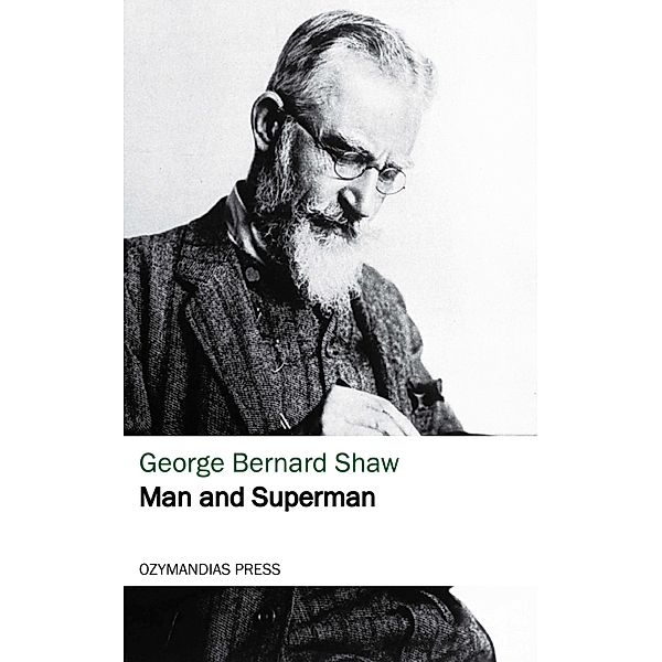 Man and Superman, George Bernard Shaw