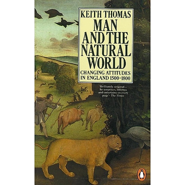 Man and the Natural World, Keith Thomas