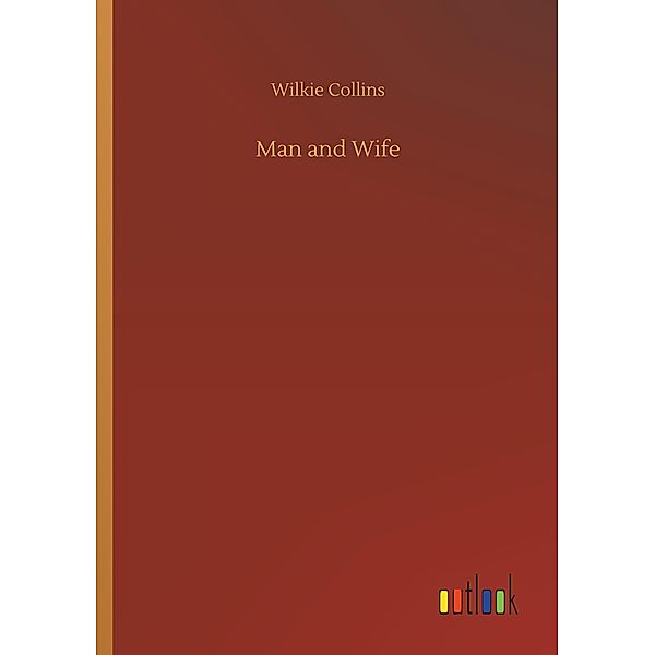 Man and Wife, Wilkie Collins