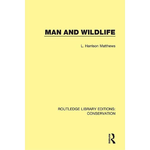 Man and Wildlife, L. Harrison Matthews