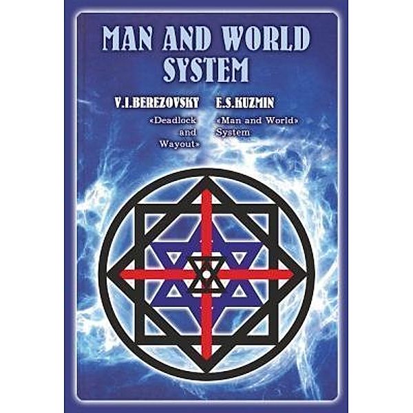 Man and World System by E.Kuzmin and V.Berezovsky / Berezovskiy, Evgraph Sevastianovich Kuzmin