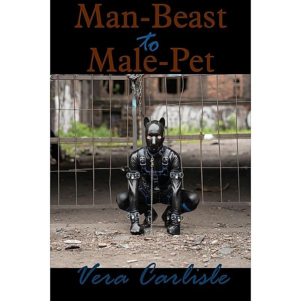 Man-Beast to Male-Pet, Vera Carlisle