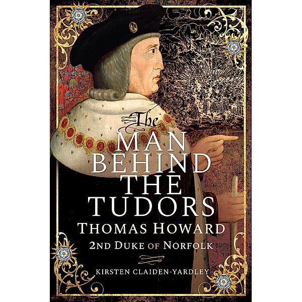 Man Behind the Tudors, Claiden-Yardley Kirsten Claiden-Yardley