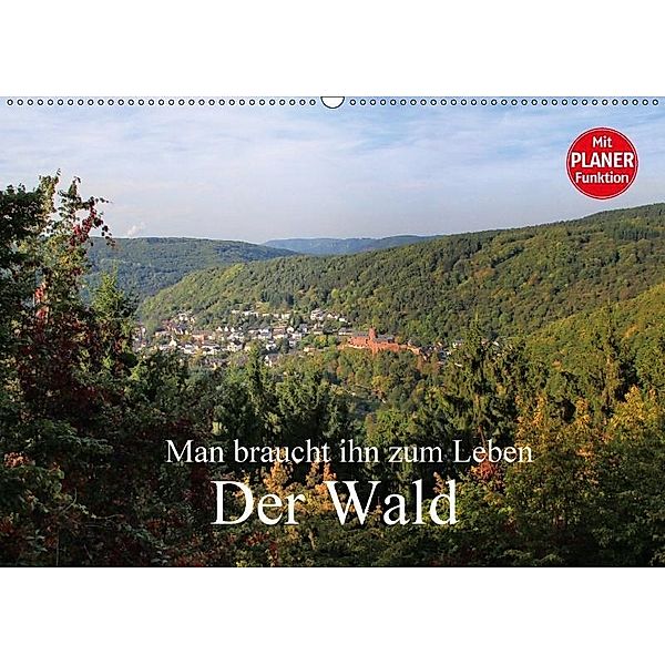 Man braucht ihn zum Leben - Der Wald (Wandkalender 2017 DIN A2 quer), Arno Klatt