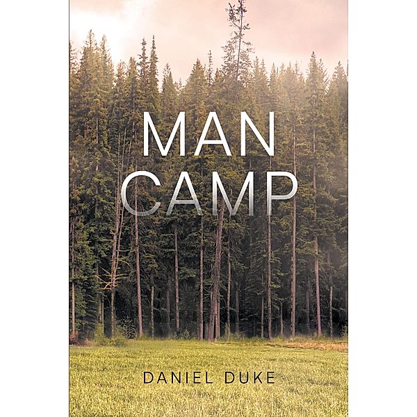 Man Camp, Daniel Duke