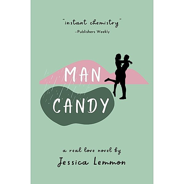 Man Candy (Real Love, #3) / Real Love, Jessica Lemmon