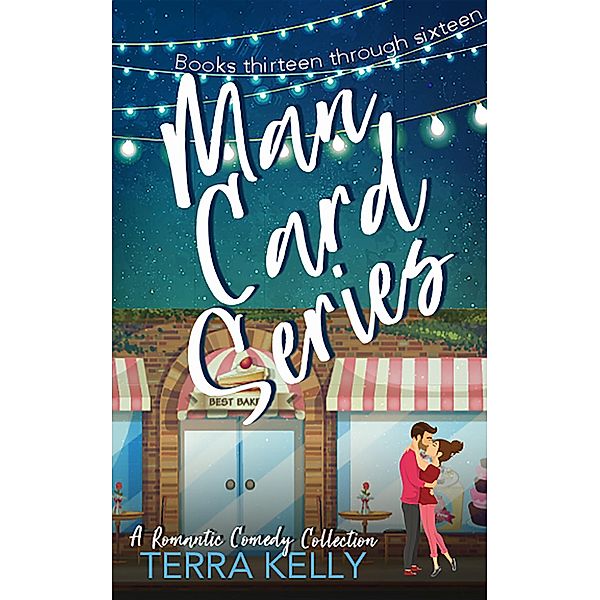 Man Card Series: A Romantic Comedy Books 13-16 (Man Card Collection, #3) / Man Card Collection, Terra Kelly