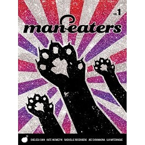 Man-Eaters (2018): Man-Eaters (2018), Volume 1, Chelsea Cain