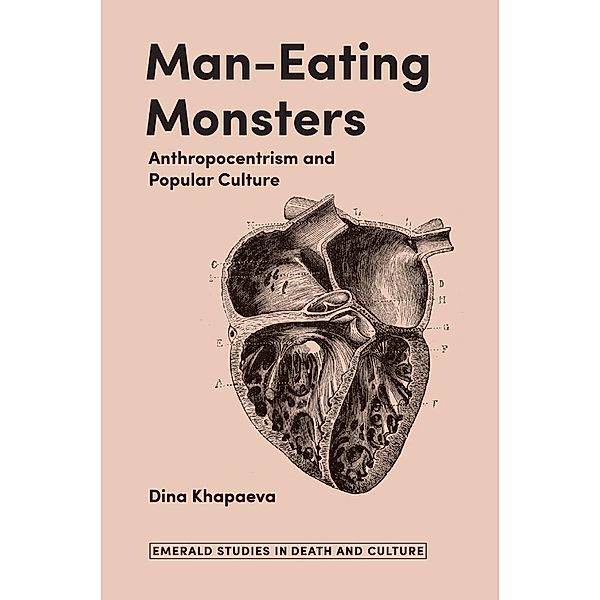 Man-Eating Monsters / Emerald Studies in Death and Culture