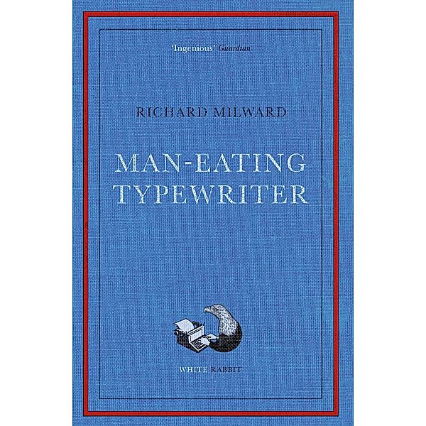 Man-Eating Typewriter, Richard Milward
