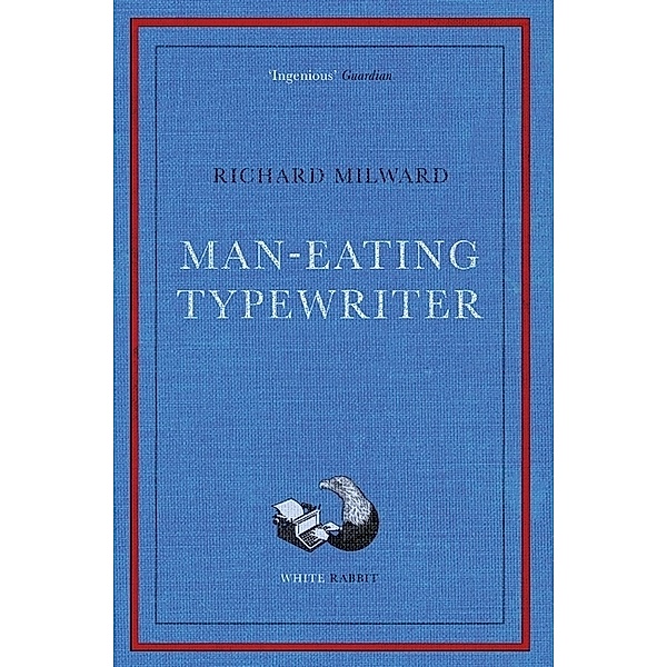 Man-Eating Typewriter, Richard Milward
