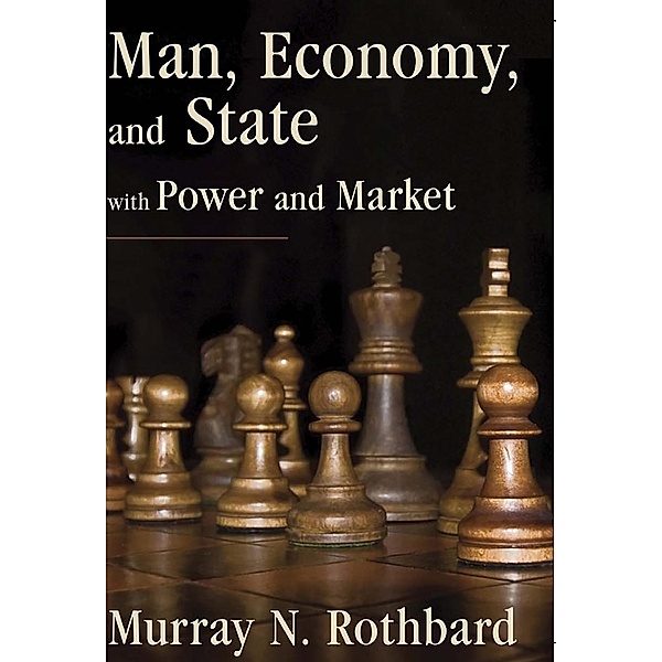 Man, Economy, and State with Power and Market, Murray N