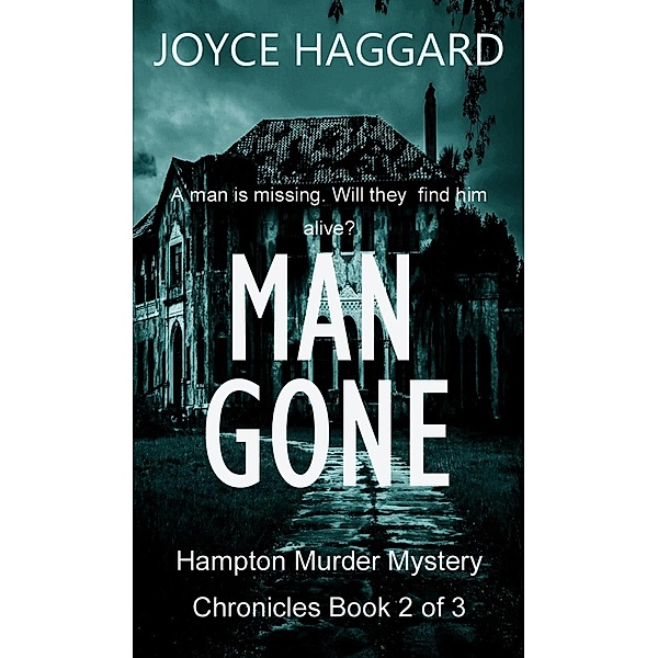 Man Gone (Hampton Murder Mystery Chronicles, #2) / Hampton Murder Mystery Chronicles, Joyce Haggard