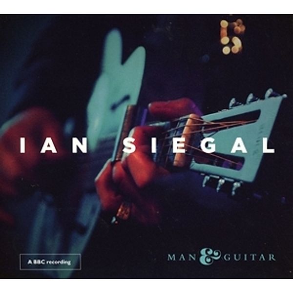 Man & Guitar, Ian Siegal