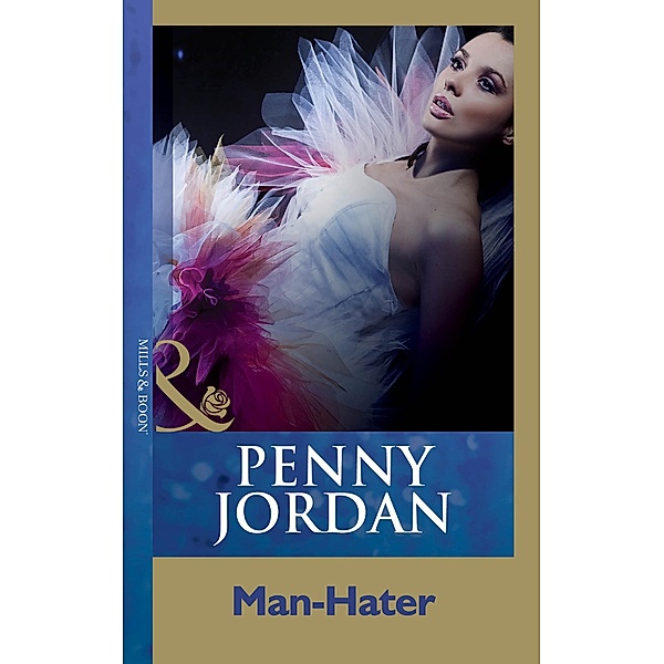 Man-Hater (Mills & Boon Modern), Penny Jordan