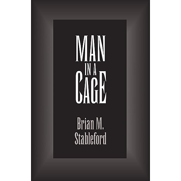 Man in a Cage, Brian M. Stableford