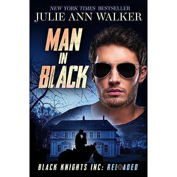 Man in Black (Black Knights Inc: Reloaded, #3) / Black Knights Inc: Reloaded, Julie Ann Walker