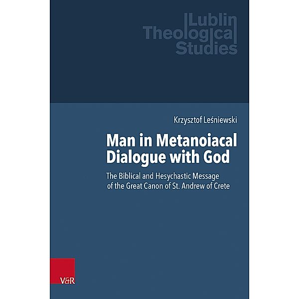 Man in Metanoiacal Dialogue with God / Lublin Theological Studies, Krzysztof Lesniewski