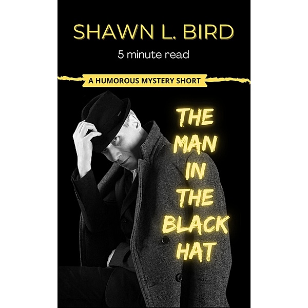 Man in the Black Hat (Minute Reads) / Minute Reads, Shawn L. Bird