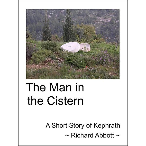 Man in the Cistern / Richard Abbott, Richard Abbott