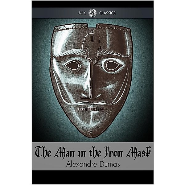 Man in the Iron Mask, Alexandre Dumas