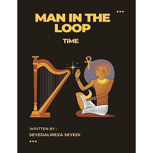 MAN IN THE LOOP, Seyedalireza Seyedi