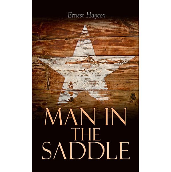 Man in the Saddle, Ernest Haycox
