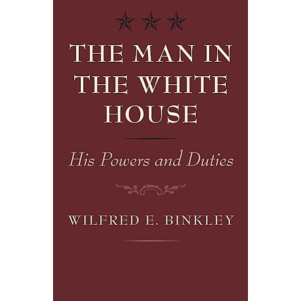 Man in the White House, Wilfred E. Binkley