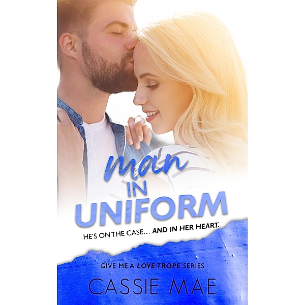 Man in Uniform (Give me a Love Trope) / Give me a Love Trope, Cassie Mae