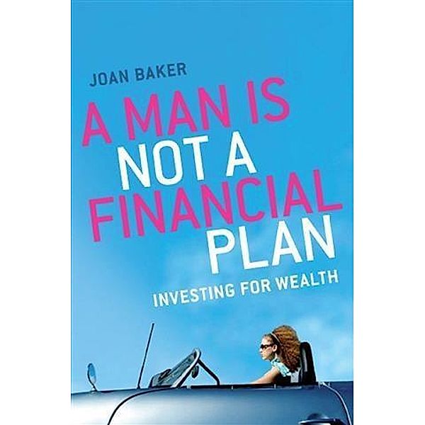 Man Is Not a Financial Plan, Joan Baker