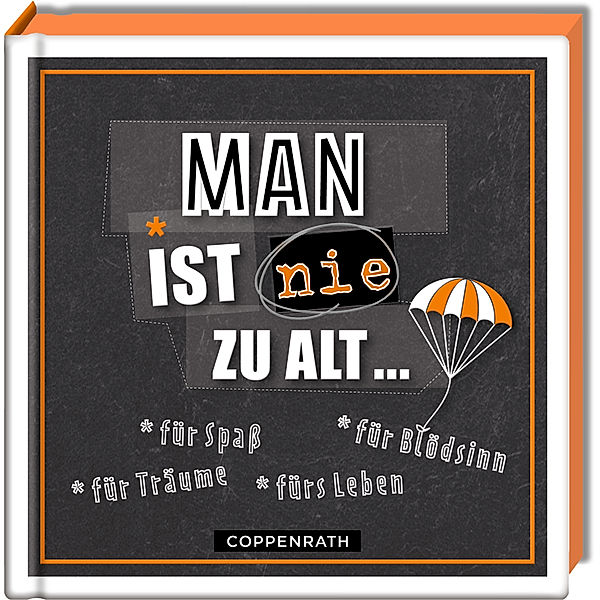 Man ist nie zu alt ...