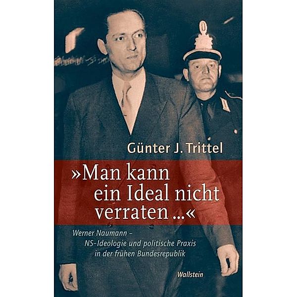 »Man kann ein Ideal nicht verraten ...«, Günter J. Trittel