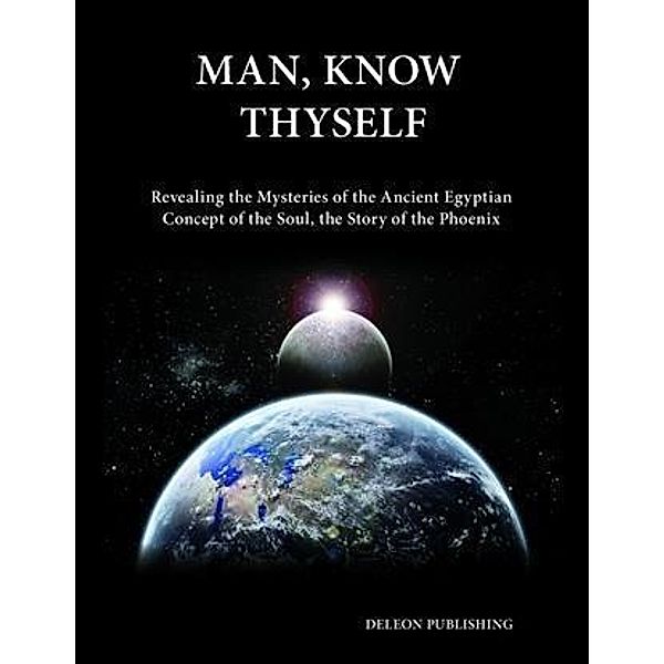 Man, Know Thyself, Deleon Publishing