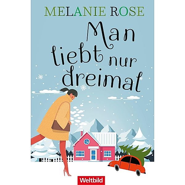 Man liebt nur dreimal, Melanie Rose