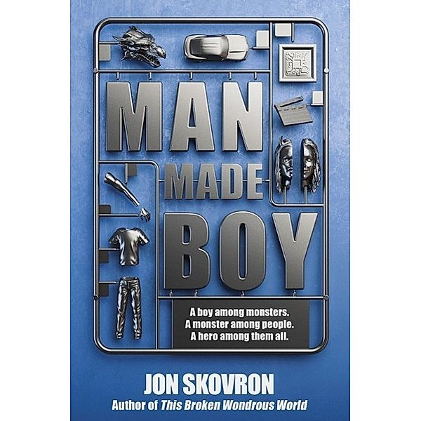 Man Made Boy, Jon Skovron