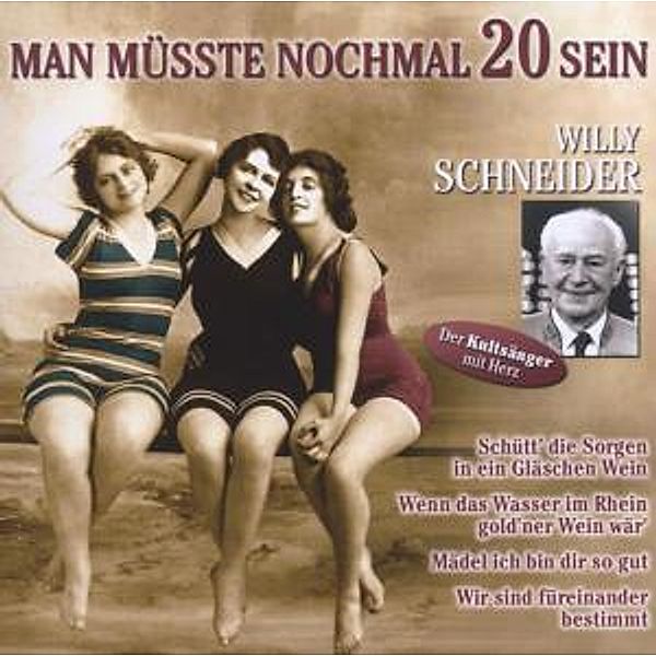 Man Müsste Nochmal 20 Sein, Willy Schneider