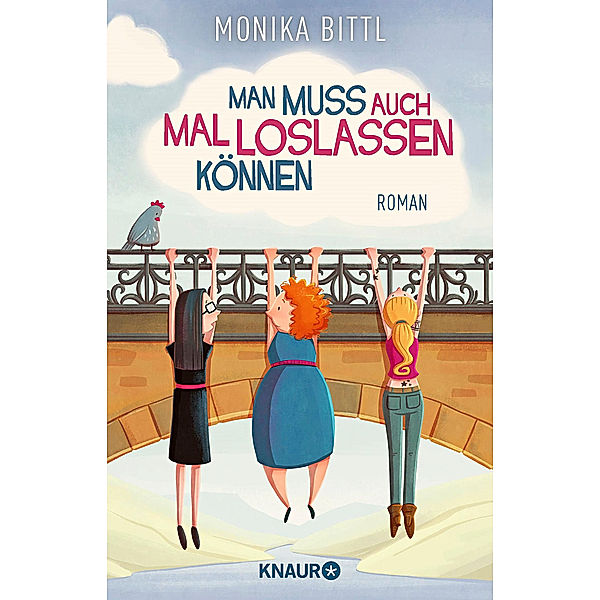 Man muss auch mal loslassen können, Monika Bittl