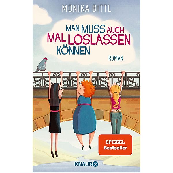 Man muss auch mal loslassen können, Monika Bittl