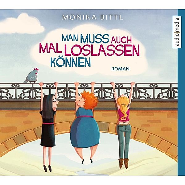 Man muss auch mal loslassen können, 5 Audio-CDs, Monika Bittl