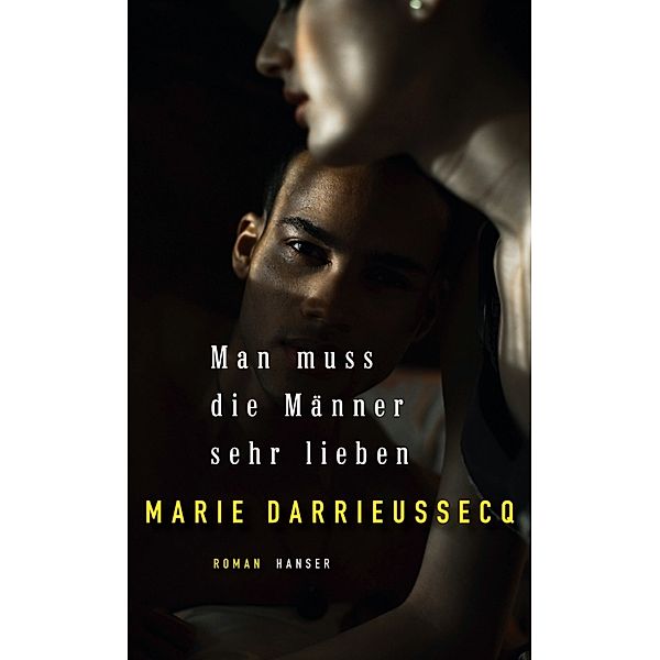 Man muss die Männer sehr lieben, Marie Darrieussecq