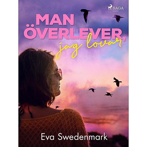 Man överlever, jag lovar / Johanna Bd.2, Eva Swedenmark