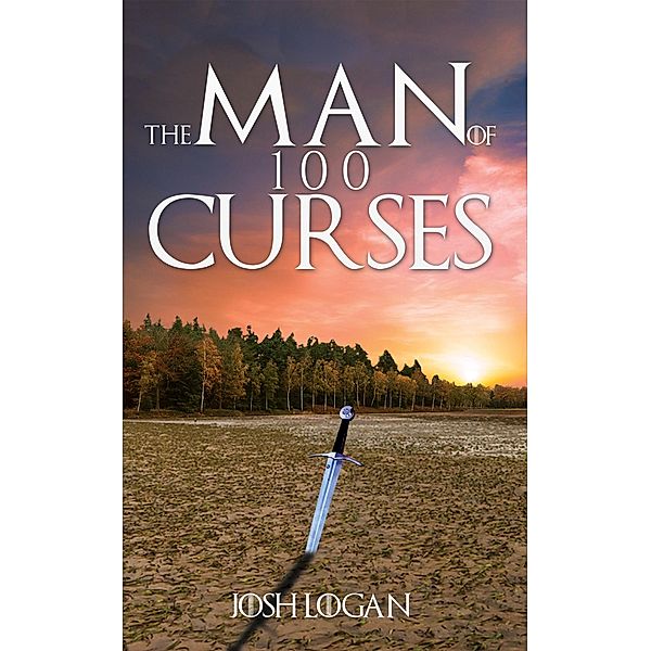 Man of 100 Curses / Austin Macauley Publishers, Josh Logan