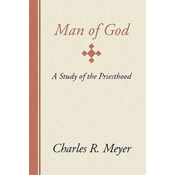 Man of God, Charles R. Meyer