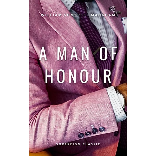 Man of Honour, William Somerset Maugham