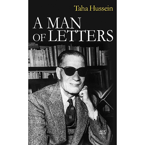 Man of Letters, Taha Hussein