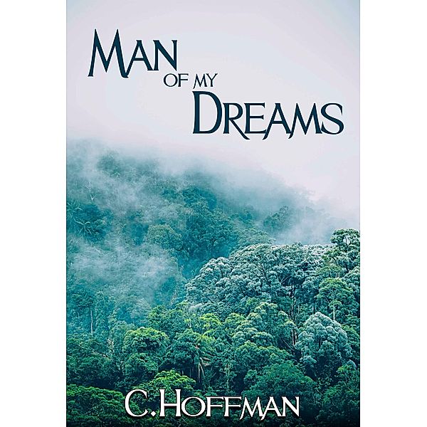 Man Of My Dreams, C. Hoffman