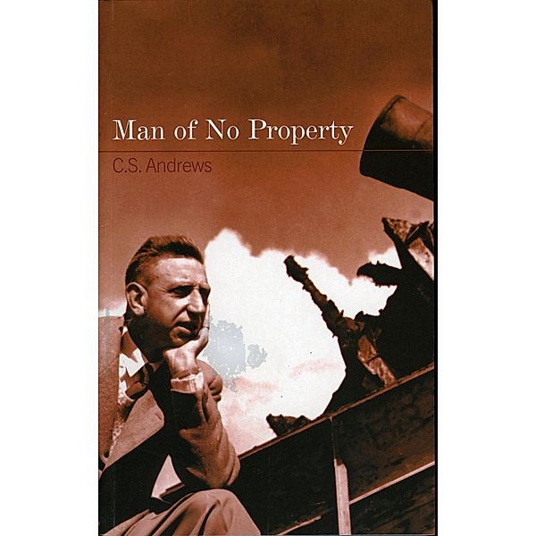 Man of No Property, Cs Andrews