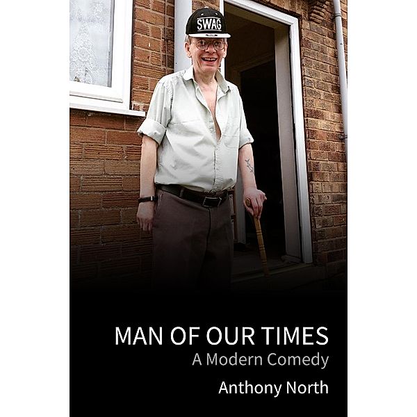 Man of Our Times: A Modern Comedy, Anthony North