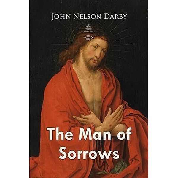 Man of Sorrows, John Nelson Darby
