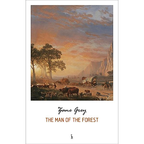 Man of the Forest, Grey Zane Grey